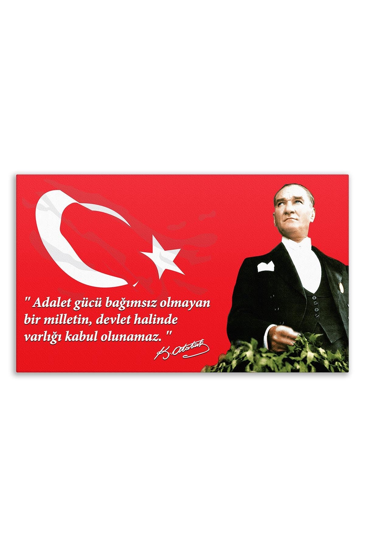 Atatürk Deri Tablo – Adalet Gücü Bağımsız Olmayan Millet